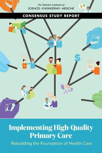 Cover image for Implementing High-Quality Primary Care: Rebuilding the Foundation of Health Care