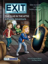 Cover image for Exit: The Book - The Clue in the Attic