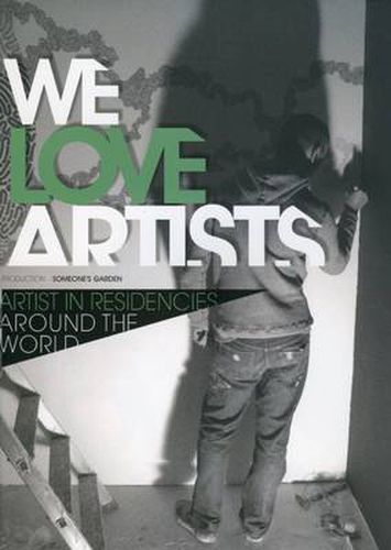 Cover image for We Love Artists: Artist in Residencies Around the World