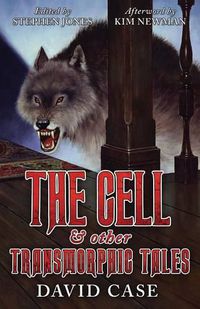 Cover image for The Cell & Other Transmorphic Tales