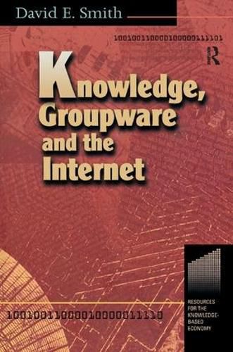 Cover image for Knowledge, Groupware and the Internet