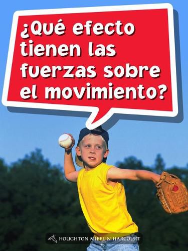 Cover image for Book 160: ?Que Efecto Tienen Las Fuerzas Sobre El Movimiento?: Leveled Reader, Extra Support Grade 5