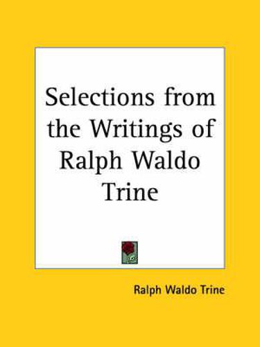 Cover image for Selections from the Writings of Ralph Waldo Trine (1908)