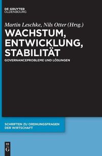 Cover image for Wachstum, Entwicklung, Stabilitat: Governanceprobleme Und Loesungen