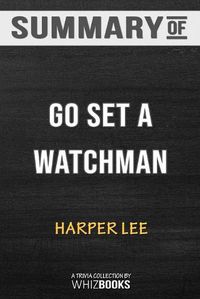 Cover image for Summary of Go Set a Watchman: A Novel: Trivia/Quiz for Fans
