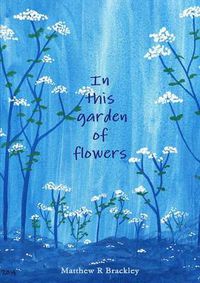 Cover image for In this garden of flowers