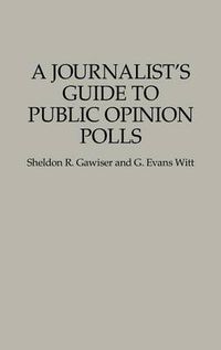 Cover image for A Journalist's Guide to Public Opinion Polls