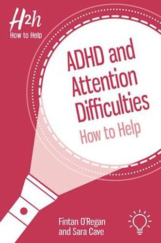 Cover image for ADHD and Attention Difficulties: How to Help