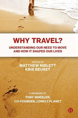 Cover image for Why Travel?: Understanding our Need to Move and How it Shapes our Lives