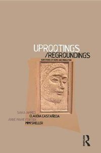 Cover image for Uprootings/Regroundings: Questions of Home and Migration