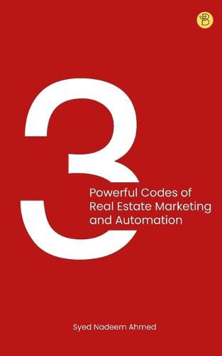 Cover image for 3 Powerful Codes of Real Estate Marketing and Automation