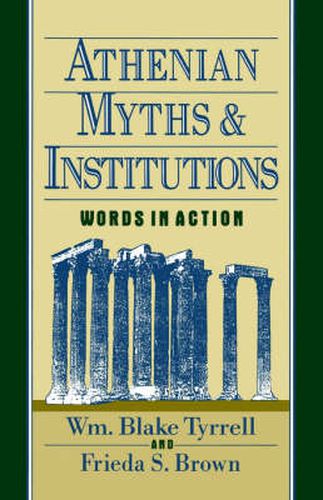 Cover image for Athenian Myths and Institutions: Words in Action