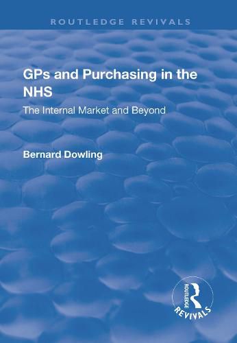 Cover image for GPs and Purchasing in the NHS: The Internal Market and Beyond