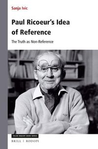 Cover image for Paul Ricoeur's Idea of Reference: The Truth as Non-Reference