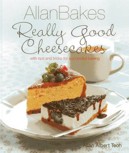 Cover image for Allan Bakes Really Good Cheesecakes