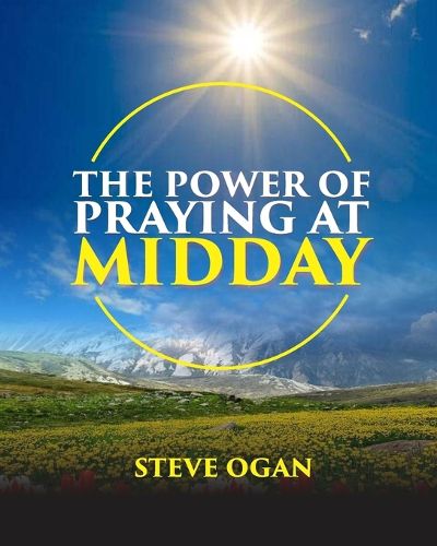 Cover image for The Power of Praying at Midday