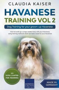 Cover image for Havanese Training Vol 2 - Dog Training for Your Grown-up Havanese