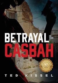 Cover image for Betrayal in the Casbah