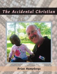 Cover image for The Accidental Christian