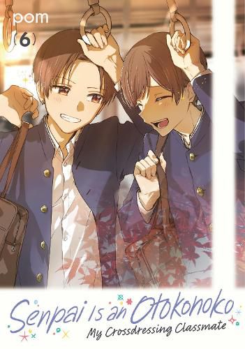 Cover image for Senpai is an Otokonoko: My Crossdressing Classmate 6