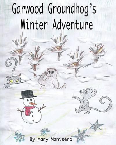 Cover image for Garwood Groundhog's Winter Adventure