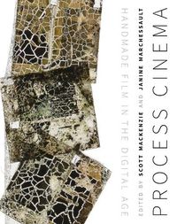 Cover image for Process Cinema: Handmade Film in the Digital Age