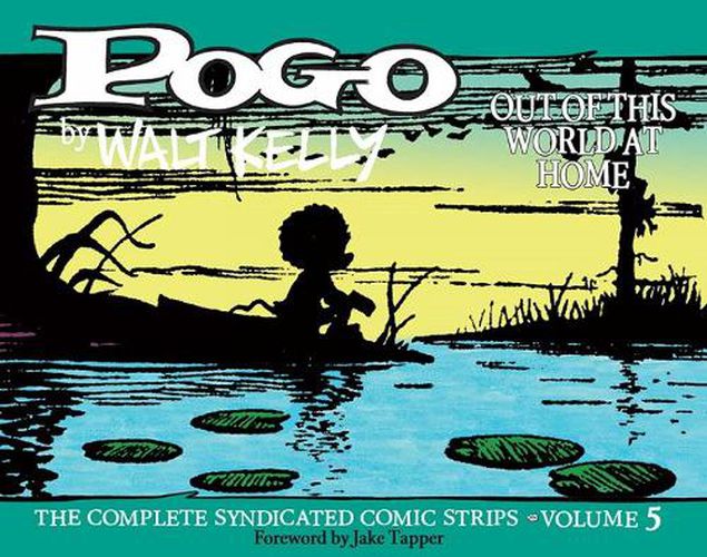 Pogo: The Complete Syndicated Comic Strips Vol. 5: 'out Of T His World At Home