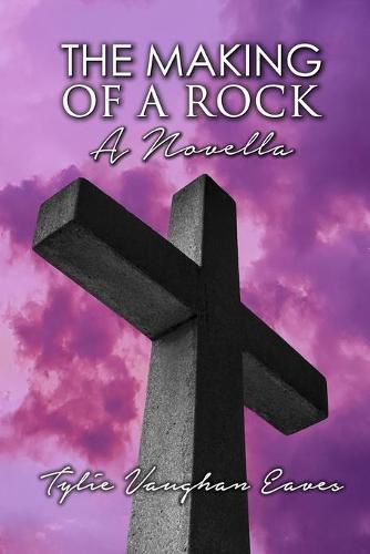 Cover image for The Making of a Rock: A Novella