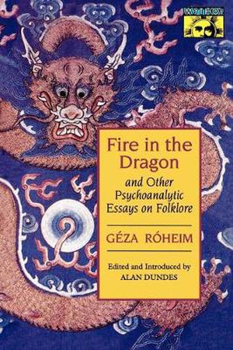 Cover image for Fire in the Dragon and Other Psychoanalytic Essays on Folklore