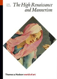 Cover image for The High Renaissance and Mannerism: Italy, the North and Spain 1500-1600