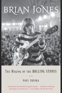 Cover image for Brian Jones: The Making of the Rolling Stones