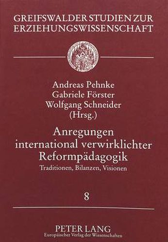 Anregungen International Verwirklichter Reformpaedagogik: Traditionen, Bilanzen, Visionen