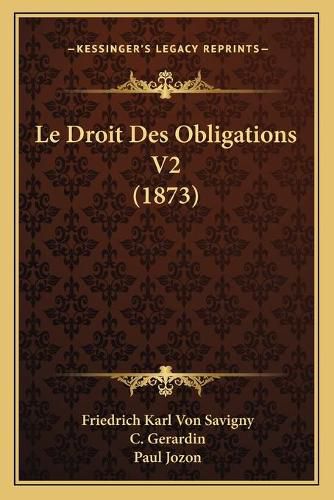 Le Droit Des Obligations V2 (1873)