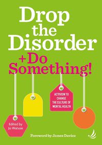 Cover image for Drop the Disorder + Do Something!