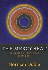 Cover image for The Mercy Seat: Collected and New Poems 1967-2001