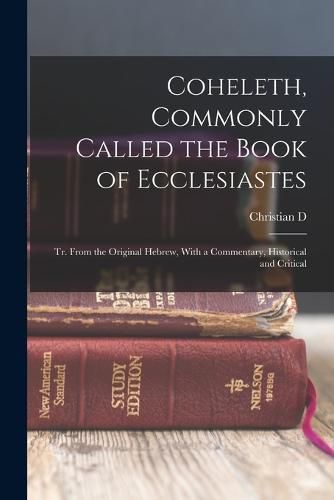 Coheleth, Commonly Called the Book of Ecclesiastes