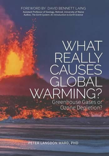 What Really Causes Global Warming?: Greenhouse Gases or Ozone Depletion?