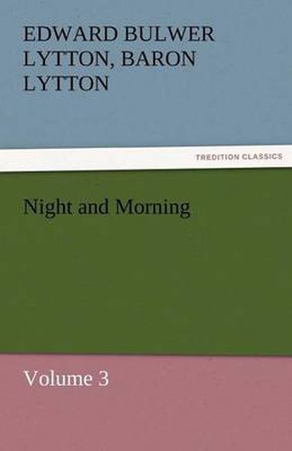 Cover image for Night and Morning, Volume 3
