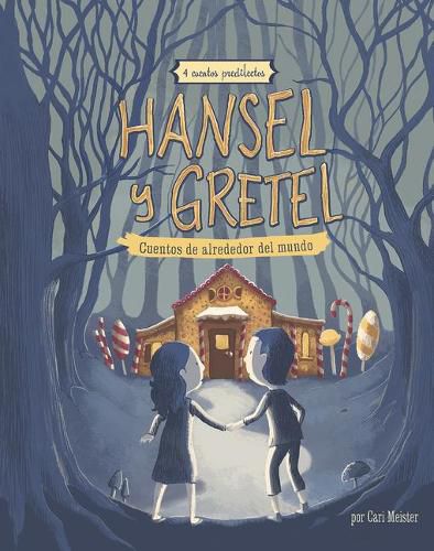 Cover image for Hansel Y Gretel: 4 Cuentos Predliectos de Alrededor del Mundo