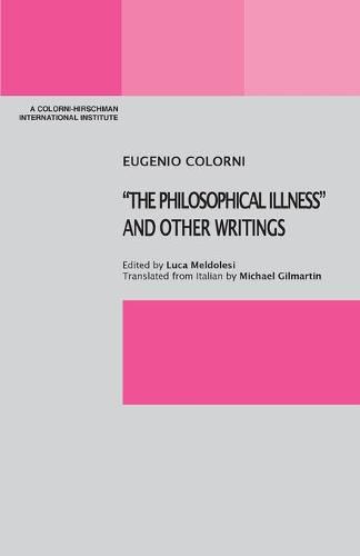 The Philosophical Illness and Other Writings