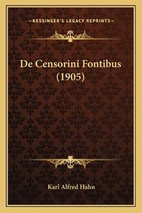 Cover image for de Censorini Fontibus (1905)