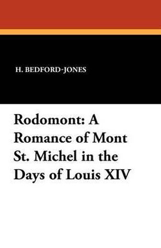 Cover image for Rodomont: A Romance of Mont St. Michel in the Days of Louis XIV