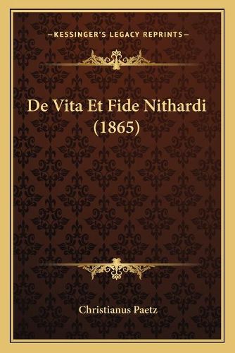 de Vita Et Fide Nithardi (1865)