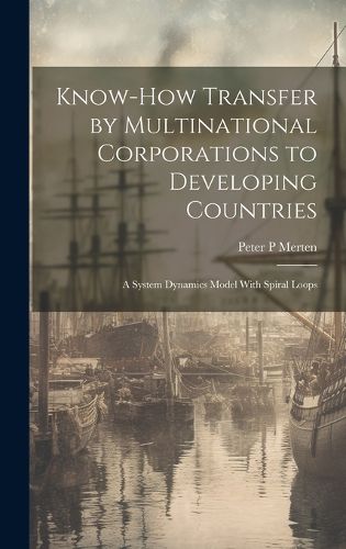 Know-how Transfer by Multinational Corporations to Developing Countries