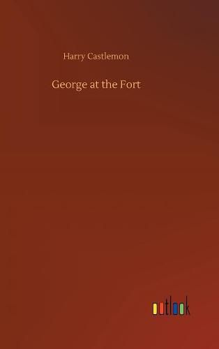 Cover image for George at the Fort