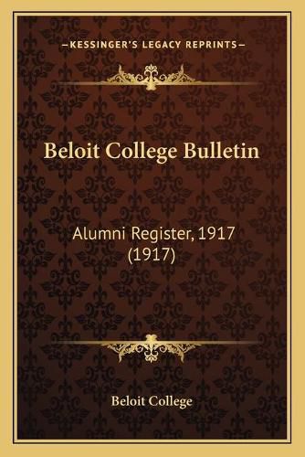 Cover image for Beloit College Bulletin: Alumni Register, 1917 (1917)