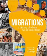 Cover image for Migrations: A History of Where We All Came From