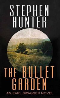Cover image for The Bullet Garden