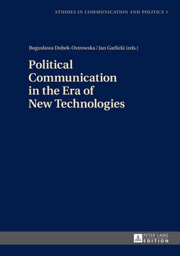 Cover image for Political Communication in the Era of New Technologies