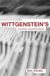 Cover image for Wittgenstein's Lasting Significance